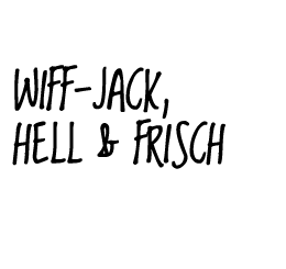 wiff-jack - hell & frisch